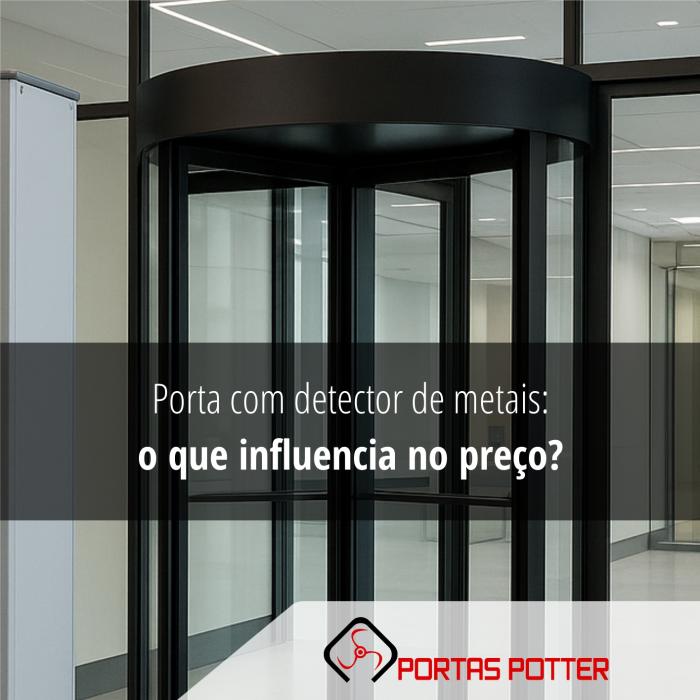 Porta com detector de metais: o que influencia no preço?
