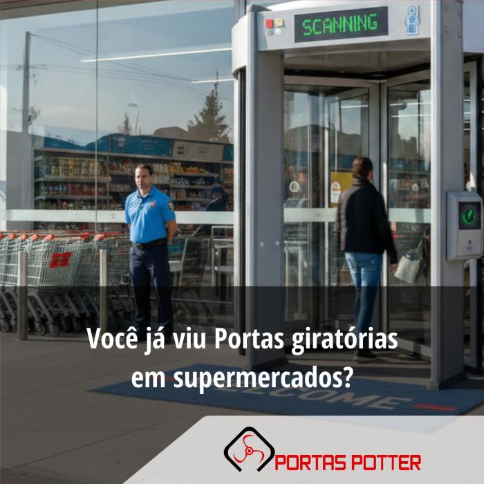 Portas giratórias em supermercados: por que esse controle está se tornando cada vez mais comum