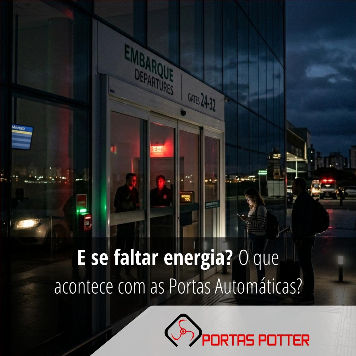 E se faltar energia? O que acontece com as portas automáticas?