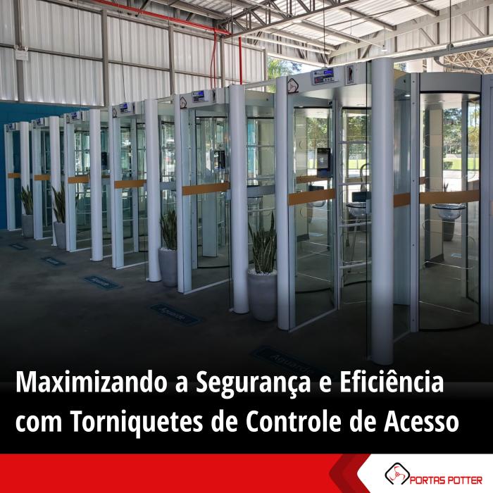 Maximizando a Segurança e Eficiência com Torniquetes de Controle de Acesso