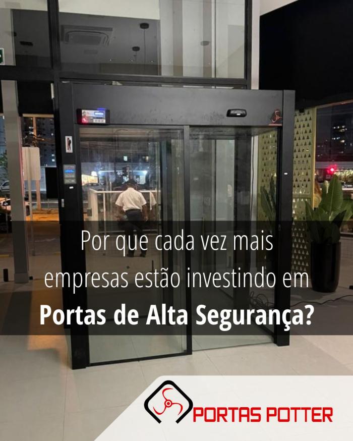 Por que cada vez mais empresas estão investindo em portas de alta segurança?