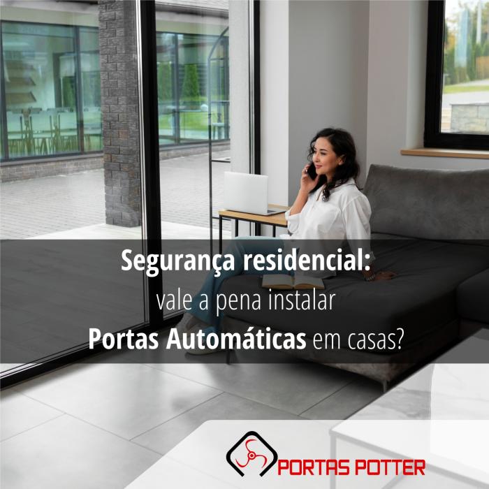 Segurança residencial: vale a pena instalar portas automáticas em casas?